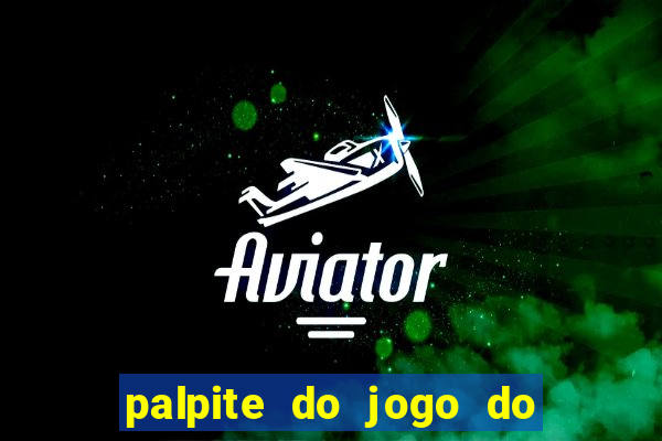 palpite do jogo do bicho de hoje kaledri